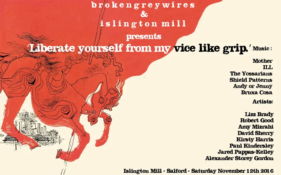 Red and cream poster for Liberate yourself from my vice like grip at Islington Mill, naming Pappas-Kelley among the artists